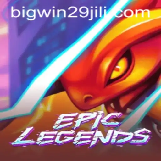 EpicLegends: Discover the Excitement Behind the Popular Game and BigWin29