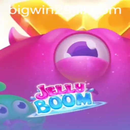 Exploring the Exciting World of JellyBoom and BigWin29