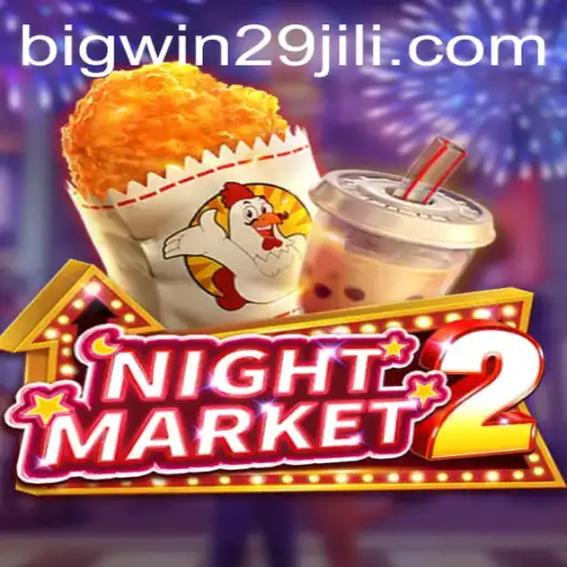 Exploring NightMarket2: A Comprehensive Guide to BigWin29